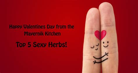 Top Herbs For A Sexy Valentines Day Mayernik Kitchen