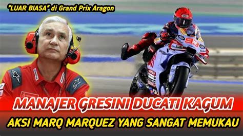 Di Umumkan Bos Ducatiberkat Penampilan Marc Marquez Borong Juarakini