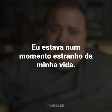 A Baleia Filme Frases Perfeitas Querido Jeito