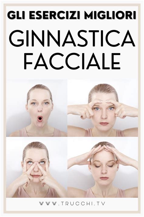 Ginnastica Facciale I Migliori Esercizi Per Un Viso Tonico Facciale