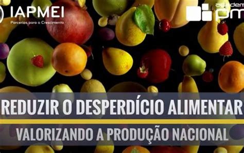 Reduzir O Desperd Cio Alimentar Valorizando A Produ O Nacional