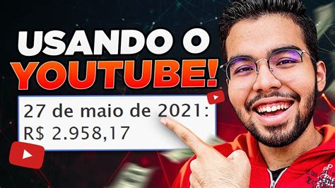 Como Ganhar Dinheiro No YouTube Fiz R 2 958 17 Em 1 Dia SEM GASTAR