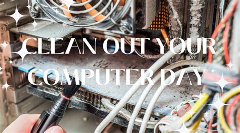 Celebrate National Clean Out Your Computer Day! - EMERGENCY ACTION PLANNING