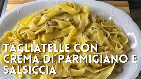 Tagliatelle Con Crema Di Parmigiano E Salsiccia Di Betty E Marco