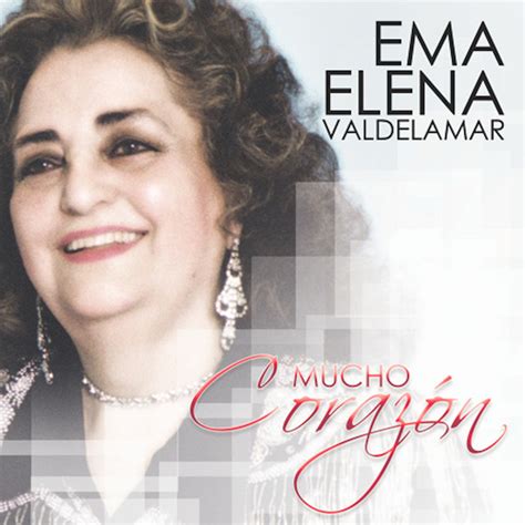 Mucho Corazon Album By Ema Elena Valdelamar Spotify