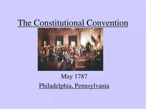 Ppt The Constitutional Convention Powerpoint Presentation Free