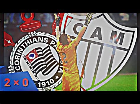 Corinthians X Atl Tico Mineiro Edit Famy Ava