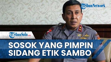 Komjen Ahmad Dofiri Sosok Yang Pimpin Sidang Etik Ferdy Sambo Karier