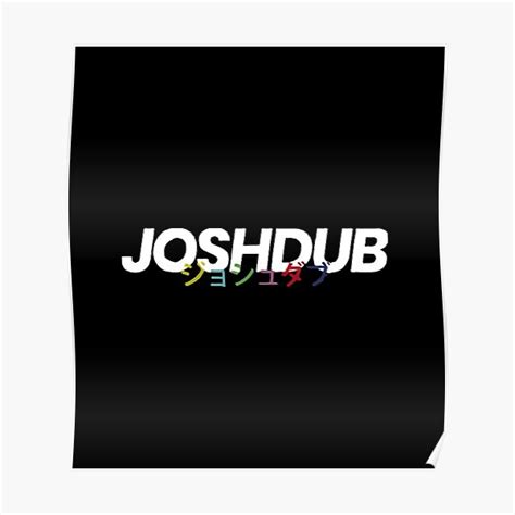 Joshdub Posters Redbubble