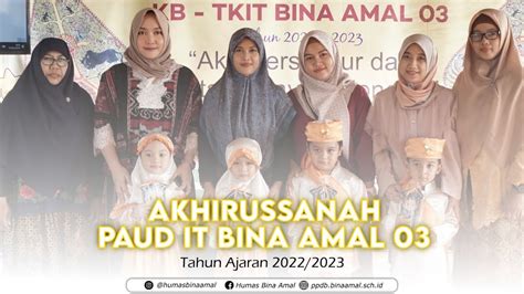 Akhirussanah Paud It Bina Amal Tahun Ajaran Bagian Youtube