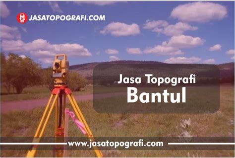 Jasa Survey Topografi Bantul Berkualitas Dan Proffesional