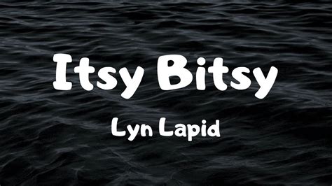 Itsy Bitsy Lyn Lapid Lyrics YouTube