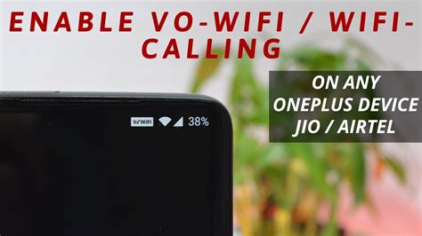 How To Enable Vo Wifi Wifi Calling Jio And Airtel On Non Supported