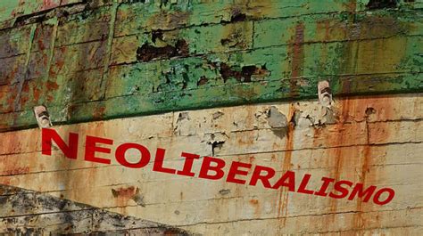 ¿por Qué El Neoliberalismo Sobrevive Corporación Latinoamericana Sur