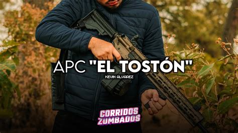 Apc El Toston Kevin Alvarez Corridos Belicones Youtube Music