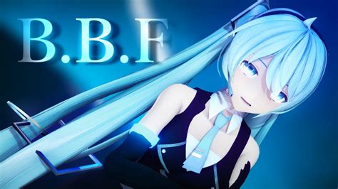 【mmd】b B F【yyb式初音ミクera】 Youtube