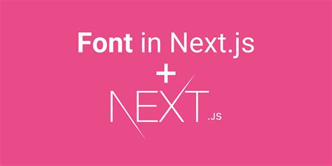 add font  nextjs  updated  rajdeep singh