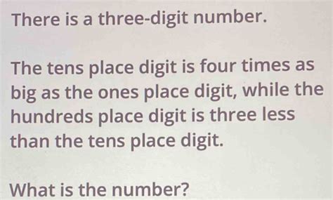 Solved There Is A Three Digit Number The Tens Place Digit Is Four