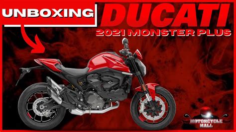 Unboxing Ducati Monster Plus Motorcycle Mall Youtube