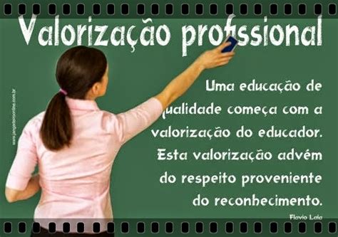 O ASSUNTO É A valorização dos profissionais da Educação como pilar