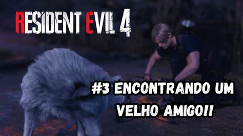 RESIDENT EVIL 4 REMAKE 3 ENCONTRANDO UM VELHO AMIGO Dublado Em