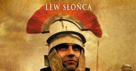 Recenzja Wojownik Rzymu Lew S O Ca Imperium Romanum