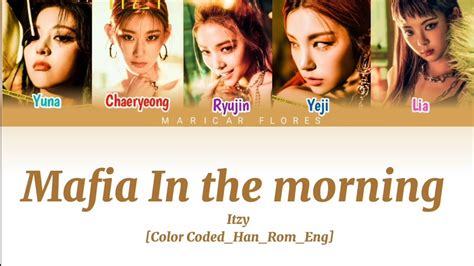 Itzy Mafia In The Morning Lyrics 있지 마피아 In The Morning 가사 Color