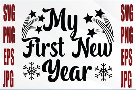 My First New Year Svg Graphic By Creative Svg Files Creative Fabrica