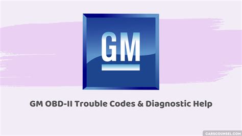 Ultimate Guide To GM OBD II Trouble Codes Diagnostic Help CarsCounsel