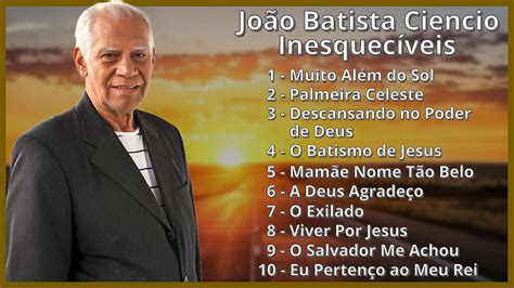 João Batista Ciencio Inesquecíveis YouTube