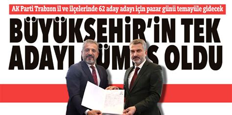 AK Parti Trabzon il ve ilçelerinde 62 aday adayı için pazar günü