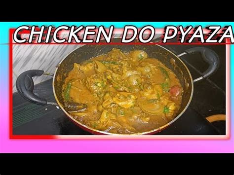 Chicken Do Pyaza Murgh Do Pyaza YouTube