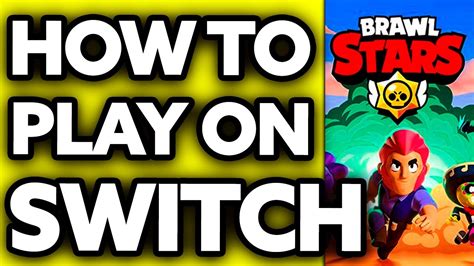 How To Play Brawl Stars On Nintendo Switch 2025 Youtube