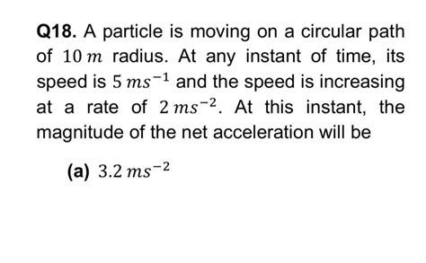 Q A Particle Is Moving On A Circular Path Of M Radius At Any Insta