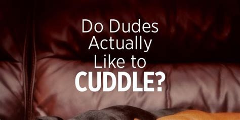 How Guys Really Feel About Cuddling