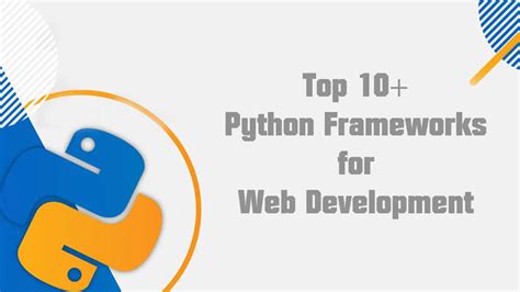 Top 10 Python Frameworks For Web Development