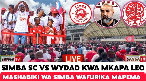 Live Muda HUU Mashabik WA SIMBA WAFURIKA KWA MKAPA SIMBA VS WYDAD