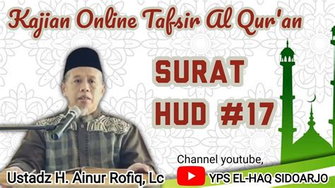 Kajian Online YPS EL HAQ Tafsir Surat Hud Ayat 75 78 Ustadz H