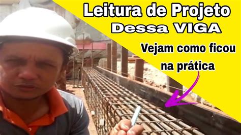 Leitura De Projetos De Uma Viga E Também Mostrando Na Prática Direto Da