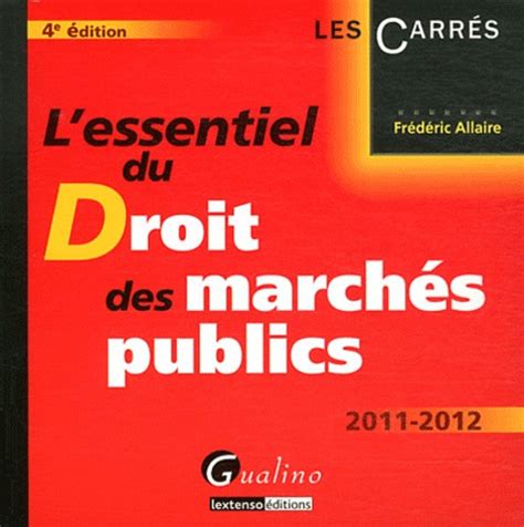 L Essentiel Du Droit Des March S Publics Fr D Ric Allaire Livres