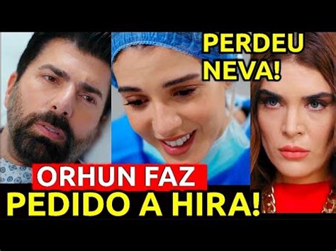 Orhun Acorda E Faz Pedido A Hira Esaret Legendado Em Portugu S