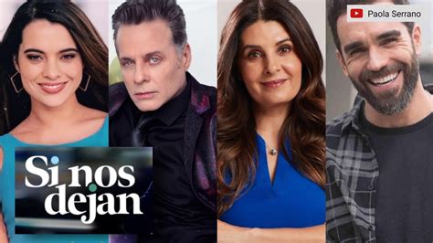 😱conoce Las Edades Del Elenco De La Telenovela Si Nos Deja ⬅️ 2021