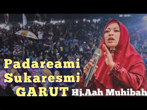 Hj Aah Muhibah Padaresmi Sukaresmi GARUT YouTube