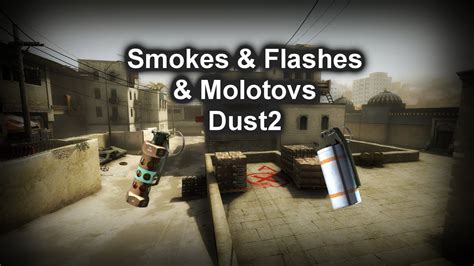 Cs Go Dust Flashes Smokes Molotovs Boosts Youtube