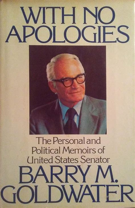 With No Apologies The Personal And Political Memoirs Of United States