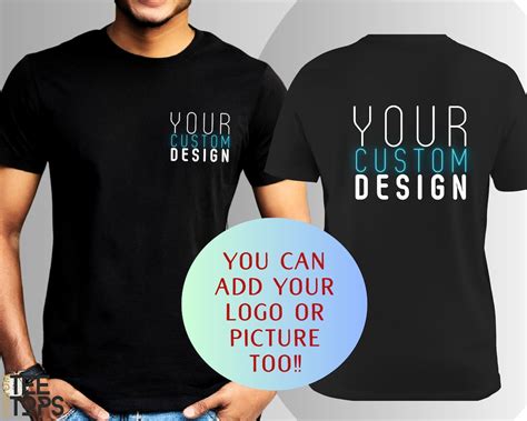 Front And Back Your Custom Design T Shirt Personalized Shirt Custom