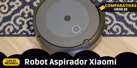 Las Mejores Aspiradoras Robot Xiaomi Para Tu Hogar Udoe