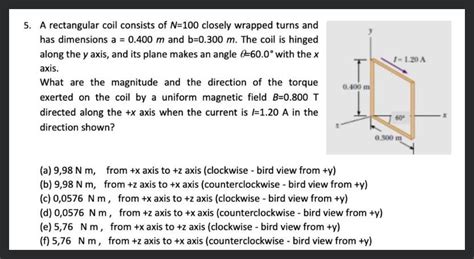 A Rectangular Coil Consists Of N 100 Closely Wrapped Turns And Has Dimens