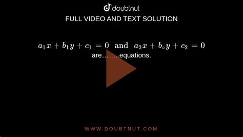 A1x B1y C1 0 And A2x B Y C2 0 Are…… Equations