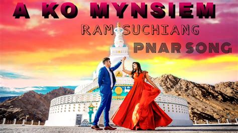 A Ko Mynsiem Ram Suchiang Khasi Song Video Lyrics YouTube